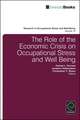 The Role of the Economic Crisis on Occupational Stress and Well Being