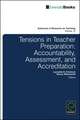 Tensions in Teacher Preparation – Accountability, Assessment, and Accreditation