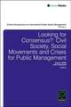 Looking for Consensus – Civil Society, Social Movements and Crises for Public Management