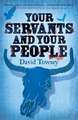 Your Servants and Your People