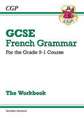 GCSE French Grammar Workbook: includes Answers (For exams in 2025)