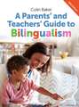 A Parents' and Teachers' Guide to Bilingualism (4th Edition): An Ecological Perspective