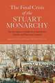 The Final Crisis of the Stuart Monarchy – The Revolutions of 1688–91 in their British, Atlantic and European Contexts