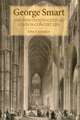 George Smart and Nineteenth–Century London Concert Life