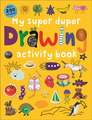 My Super Duper Drawing Activity Book