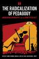 The Radicalization of Pedagogy