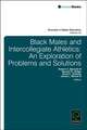 Black Males and Intercollegiate Athletics – An Exploration of Problems and Solutions