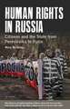 Human Rights in Russia: Citizens and the State from Perestroika to Putin