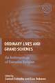 Ordinary Lives and Grand Schemes