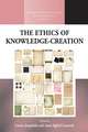 The Ethics of Knowledge-Creation