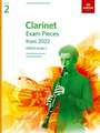 Clarinet Exam Pieces from 2022, ABRSM Grade 2: Selected from the syllabus from 2022. Clarinet Part & Piano Accompaniment