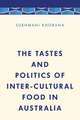 Tastes and Politics of Inter-Cultural Food in Australia