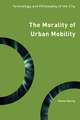 ON THE MORALITY OF URBAN MOBILCB