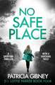 No Safe Place: A gripping thriller with a shocking twist