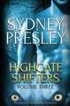 Highgate Shifters Volume 3