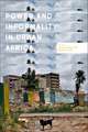 Power and Informality in Urban Africa: Ethnographic Perspectives