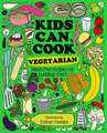 Kids Can Cook Vegetarian: Meat-Free Recipes for Budding Chefs