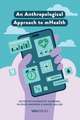 An Anthropological Approach to mHealth