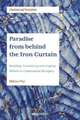 Paradise from behind the Iron Curtain: Reading, Translating and Staging Milton in Communist Hungary