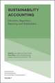 Sustainability Accounting – Education, Regulation, Reporting and Stakeholders