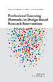 Professional Learning Networks in Design–Based Research Interventions