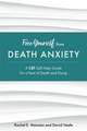 Free Yourself from Death Anxiety