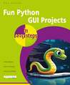 Fun Python GUI Projects in easy steps