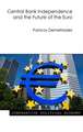 Central Bank Independence and the Future of the Euro