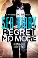 Regret No More: A scintillating suspense thriller