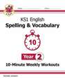 KS1 Year 2 English 10-Minute Weekly Workouts: Spelling & Vocabulary