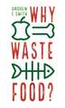 Why Waste Food?