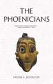 The Phoenicians: Lost Civilizations