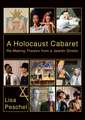 A Holocaust Cabaret: Re-making Theatre from a Jewish Ghetto