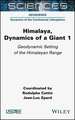 Himalaya – Dynamics of a Giant Volume 1 Geodynamic Setting of the Himalayan Range