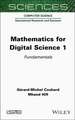 Mathematics for Digital Science, Volume 1