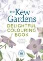 The Kew Gardens Delightful Colouring Book