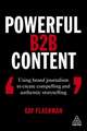 Powerful B2B Content – Using Brand Journalism to Create Compelling and Authentic Storytelling