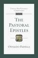 The Pastoral Epistles – An Introduction And Commentary