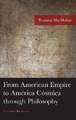 From American Empire to América Cósmica through Philosophy