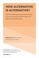 How Alternative is Alternative? – The Role of Entrepreneurial Development, Form, and Function in the Emergence of Alternative Marketscapes