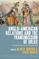 Anglo-American Relations and the Transmission of Ideas