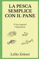 La Pesca Semplice con il Pane