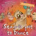 Seagull's Got to Dance