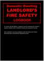 Landlords Domestic Dwelling Fire Safety Logbook