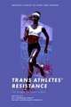 Trans Athletes′ Resistance – The Struggle for Justice in Sport