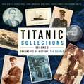 Titanic Collections Volume 2: Fragments of History