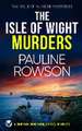 ISLE OF WIGHT MURDERS a gripping crime thriller full of twists