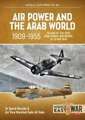 Air Power and the Arab World, 1909-1955