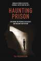 Haunting Prison – Exploring the Prison as an Abject and Uncanny Institution