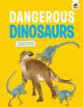 Dangerous Dinosaurs